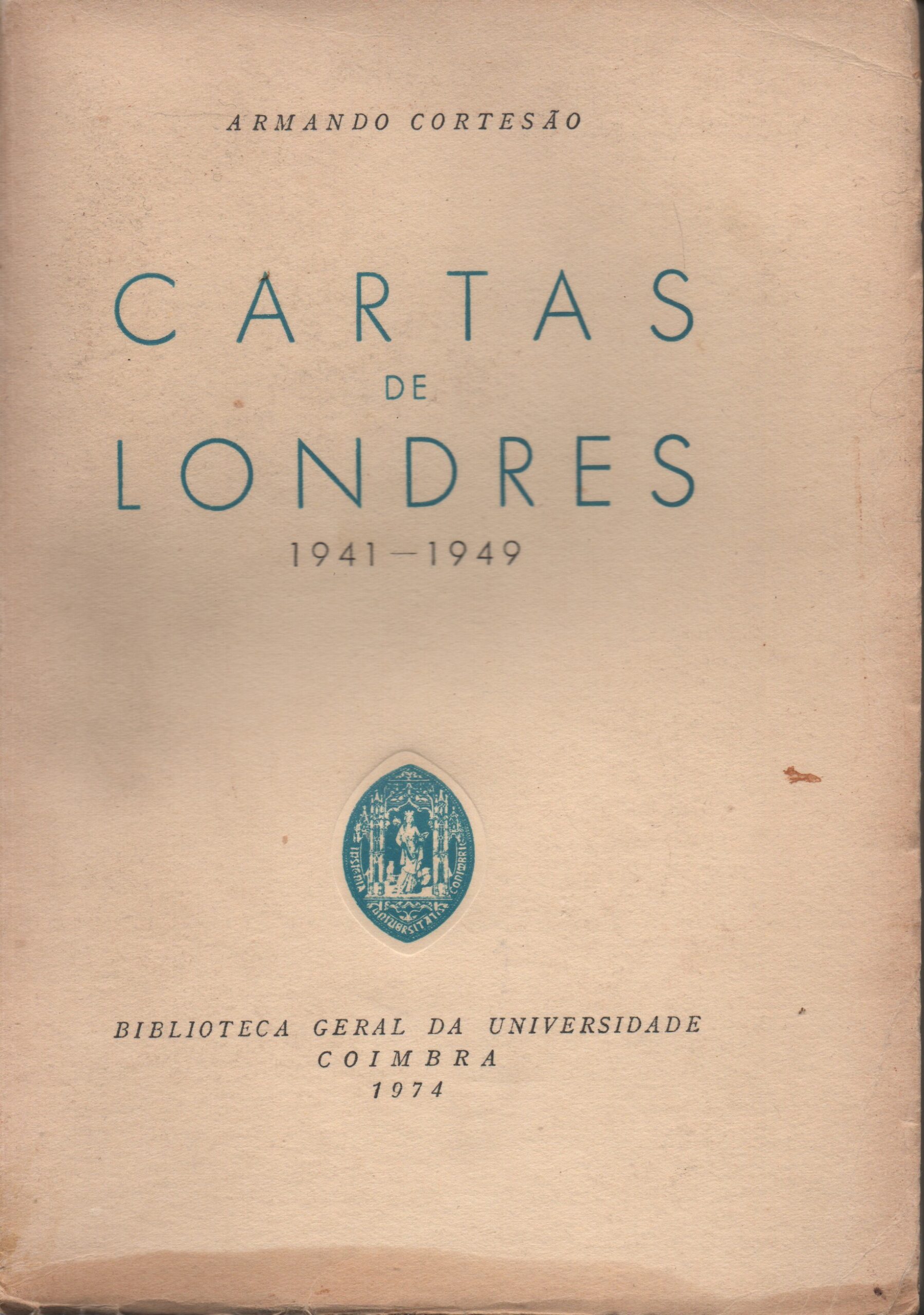 CARTAS DE LONDRES : 1941-1949 * Armando Cortesão