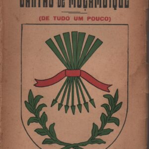 CARTAS DE MOÇAMBIQUE (DE TUDO UM POUCO)  *  Tenente Mário Costa   1934