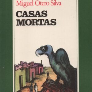 CASAS MORTAS * Miguel Otero Silva