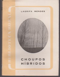 CHOUPOS HÍBRIDOS * Lagrifa Mendes   1963