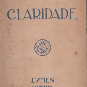 CLARIDADE : Prosas Contemporaneas * João Ameal    1925