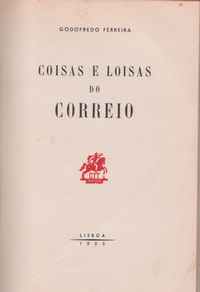 COISAS E LOISAS DO CORREIO * Godofredo Ferreira  1955