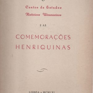 O CENTRO DE ESTUDOS HISTÓRICOS ULTRAMARINOS E AS COMEMORAÇÕES HENRIQUINAS