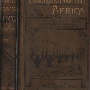 COMO EU ATRAVESSEI ÀFRICA – 2 Vols. * Serpa Pinto   1881