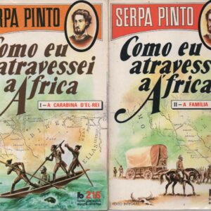 COMO EU ATRAVESSEI A ÁFRICA – 2 Vols. * Serpa Pinto
