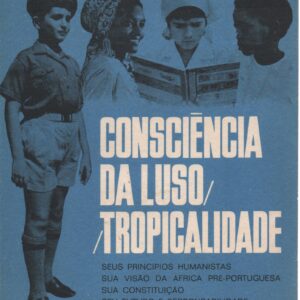 CONSCIÊNCIA DA LUSO/TROPICALIDADE – António Ferronha   1969