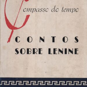 CONTOS SOBRE LENINE – Tradução directa de Maria Albertina Lopes Monteiro   1974