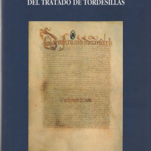 CORPUS DOCUMENTAL DEL TRATADO DE TORDESILLAS