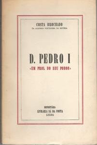 D. PEDRO I   –  “Em Prol Do Seu Poboo”   –  Costa Brochado     –   1965