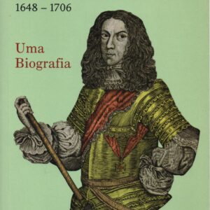 D. PEDRO II 1648-1706 : Uma Biografia – Paulo Drumond Braga