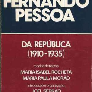 DA REPÚBLICA  (1910-1935)     Fernando Pessoa   1979 – 1ª Edção
