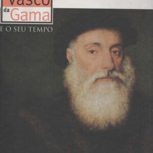 DA OCIDENTAL PRAIA LUSITANA : Vasco da Gama e o Seu Tempo