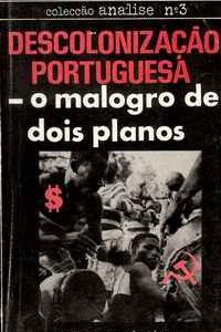 DESCOLONIZAÇÃO PORTUGUESA   –     O Malogro De Dois Planos (1975)             *         Carlos Dugos