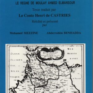 DESCRIPTION DU MAROC SOUS LE REGNE DE MOULAY AHMED ELMANSOUR * Anonyme Portugais   1995