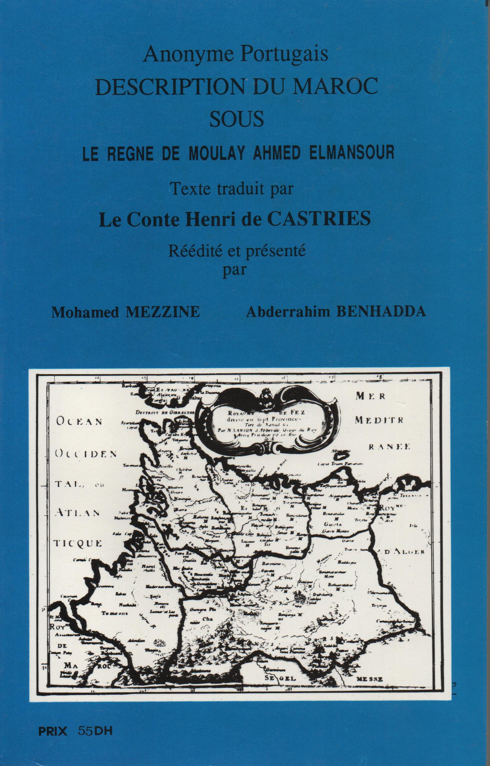DESCRIPTION DU MAROC SOUS LE REGNE DE MOULAY AHMED ELMANSOUR * Anonyme Portugais 1995