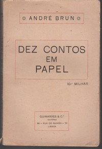 DEZ CONTOS EM PAPEL * André Brun   1925