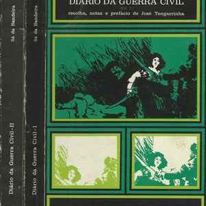 DIÁRIO DA GUERRA CIVIL (1826-1832) * Sá da Bandeira * Recolha, Notas e Prefácio de José Tengarrinha * 1975 e 1976