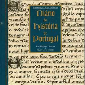DIÁRIO DA HISTÓRIA DE PORTUGAL  *   José Hermano Saraiva  e Maria Luísa Guerra * 1998