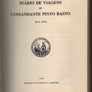 DIÁRIO DE VIAGENS DO COMANDANTE PINTO BASTO 1884-1888