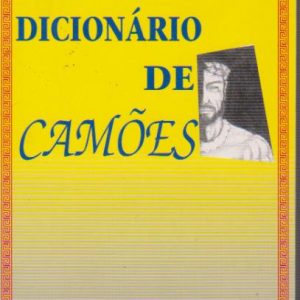 DICIONÁRIO DE CAMÕES * Manuel dos Santos Alves   1994