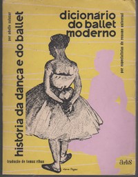 DICIONÁRIO DO BALLET MODERNO * Adolfo Salazar – 2 Vols.