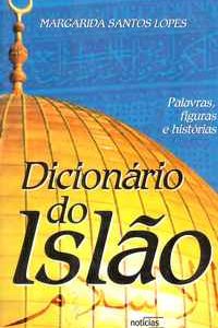 DICIONÁRIO DO ISLÃO – Margarida Santos Lopes