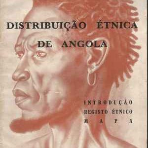 DISTRIBUIÇÃO ÉTNICA DA PROVINCIA DE ANGOLA   * José Redinha *  1962