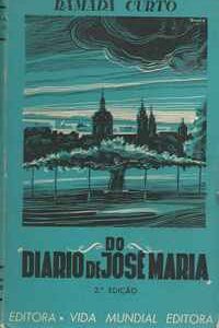 DO DIÁRIO DE JOSÉ MARIA * Ramada Curto