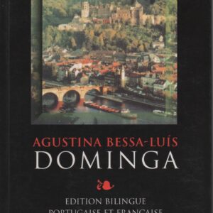 DOMINGA   * Agustina Bessa-Luís  * 2000 * 1ª Ediçao