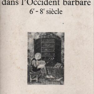 ÉDUCATION ET CULTURE DANS L’OCCIDENT BARBARE 6 – 8 Siècle – Pierre Riché