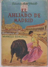 EL AHIJADO DE MADRID (Romance de Manolo Gonzalez) * Eduardo M. Del Portillo   1950
