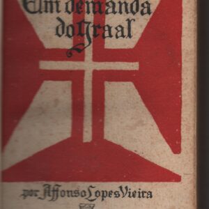 EM DEMANDA DO GRAAL – Affonso Lopes Vieira  1922  1ª Edição