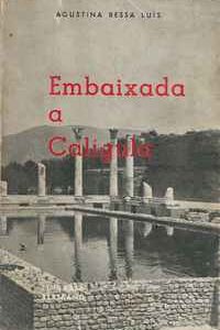 EMBAIXADA A CALÍGULA * Agustina Bessa Luís     *  [1961]   1ª Edição