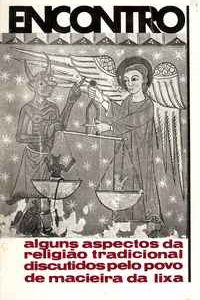 ENCONTRO     Alguns Aspectos da Religião Tradicional Discutidos pelo Povo de Macieira da Lixa          Mário Pais de Oliveira