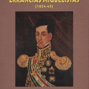 ERRÂNCIAS MIGUELISTAS (1834-43) – Maria Teresa Mónica   1997