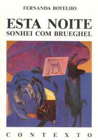 ESTA NOITE SONHEI COM BRUEGHEL Fernanda Botelho 1989