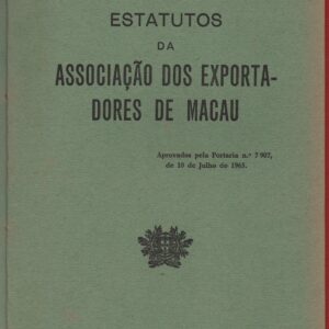 ESTATUTOS DA ASSOCIAÇÃO DOS EXPORTADORES DE MACAU – Província de Macau