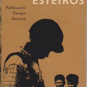 ESTEIROS * Soeiro Pereira Gomes   1962