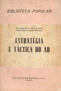 ESTRATÉGIA E TÁCTICA DO AR          Humberto Delgado     1944