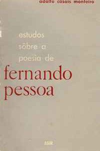 Estudos Sôbre A Poesia De FERNANDO PESSOA    –    Adolfo Casais Monteiro     –     1958