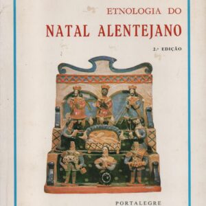 ETNOLOGIA DO NATAL ALENTEJANO * M. Inácio Pestana    1983