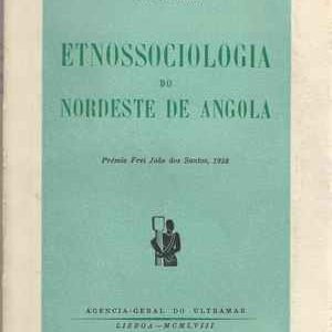 ETNOSSOCIOLOGIA DO NORDESTE DE ANGOLA  José Redinha  1958