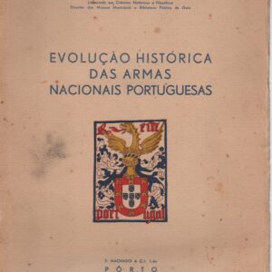 EVOLUÇÃO HISTÓRICA DAS ARMAS NACIONAIS PORTUGUESAS * Armando de Mattos    1939