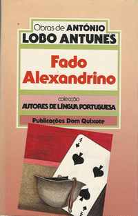 FADO ALEXANDRINO * António Lobo Antunes * 1983 * 1ª Edição