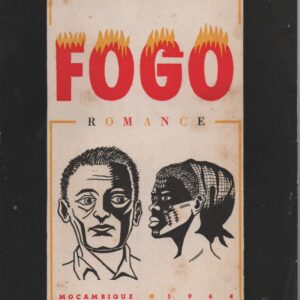 FOGO : Romance – Tempo Terceiro : Incerteza * Agostinho Caramelo   1964