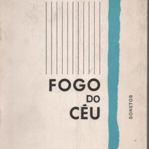 FOGO DO CÉU : Sonetos – Manuel Guimarães
