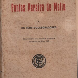 FONTES PEREIRA DE MELLO E Os Seus Colaboradores – Eduardo de Noronha   1926