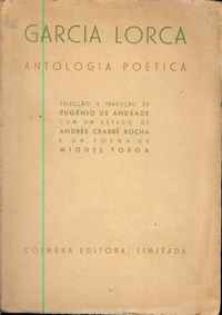 GARCIA LORCA Antologia Poética       Selecção e Tradução Eugénio de Andrade       1946