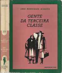GENTE DE TERCEIRA CLASSE * José Rodrigues Miguéis