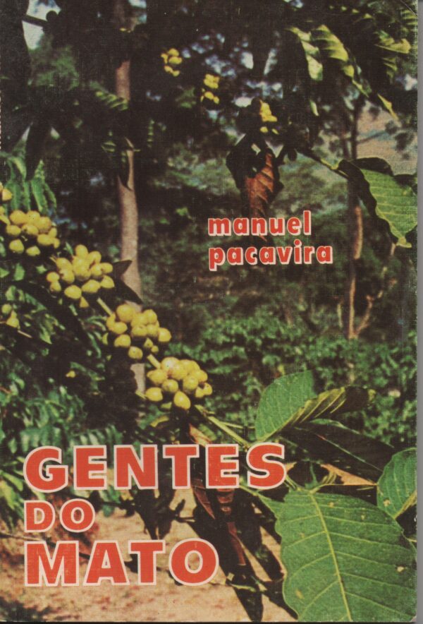GENTES DO MATO - 1ª Edição * Manuel Pacavira